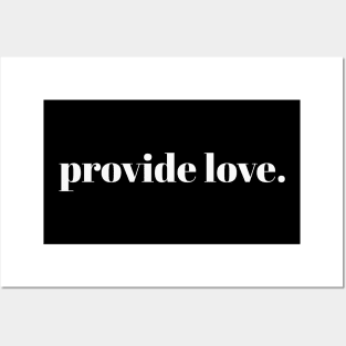 provide love. // White Text Posters and Art